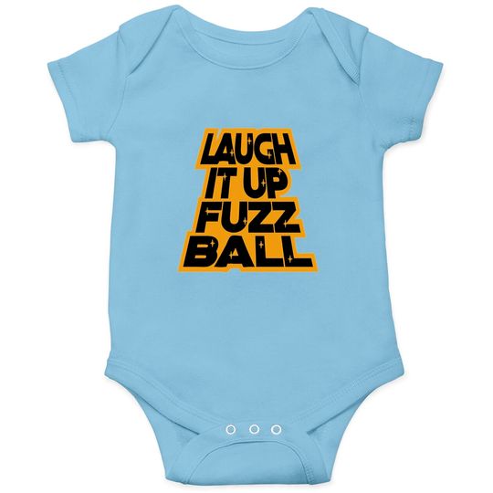 Discover LAUGH IT UP FUZZBALL Onesies