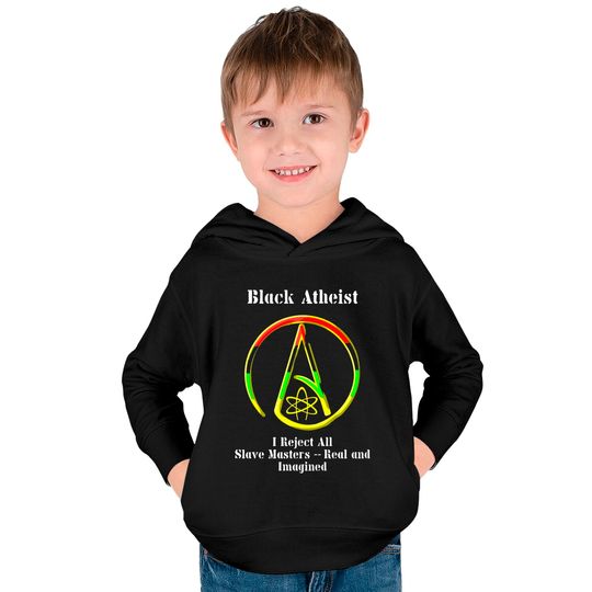 Black Atheist - Black Atheist -- I Reject All Sl Kids Pullover Hoodies