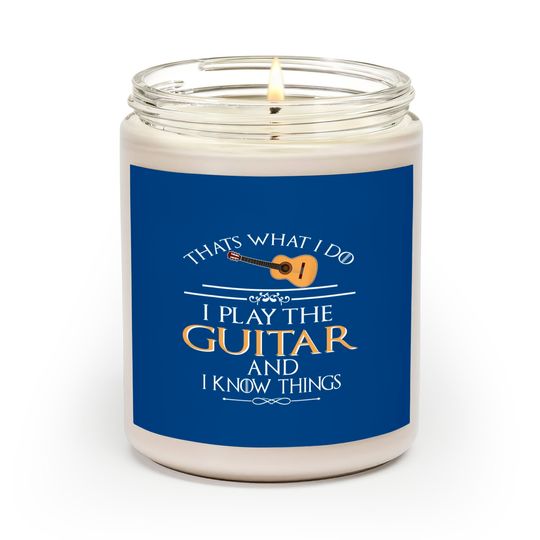 Discover Thats What I Do I Play The Guitar And I Know Things Scented Candles