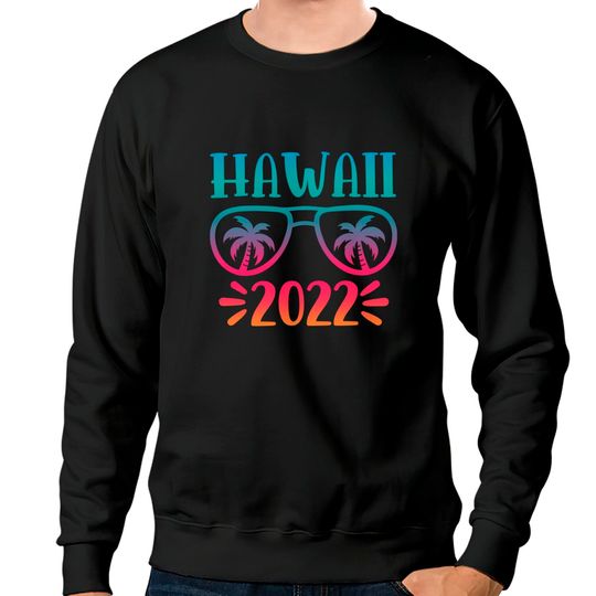 Discover Hawaii 2022 State Of USA Hawaii 2022 Sweatshirts