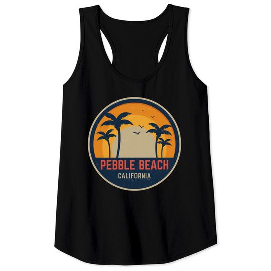 Discover Pebble Beach California - Pebble Beach California - Tank Tops