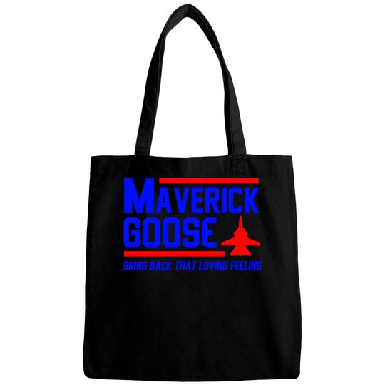 Discover Maverick Goose Shirt, Bring Back That Loving Feeling Bags