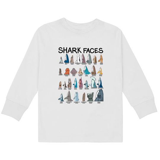 Discover Shark Faces Type Of Shark Predators Shark Week Ocean  Kids Long Sleeve T-Shirts