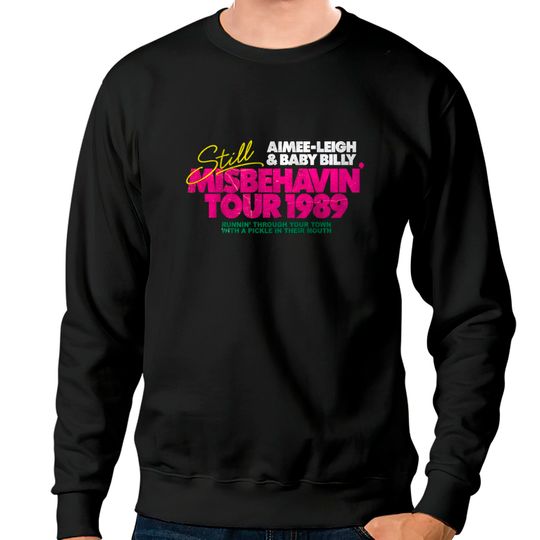 Still Misbehavin' Tour 1989 Fresh Design - Misbehavin - Sweatshirts