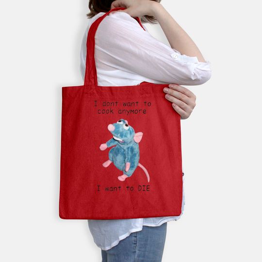 I Dont Want To Cook Anymore I Want To Die Bags, Remy Rat Chef Mouse shirt, Ratatouille Moive