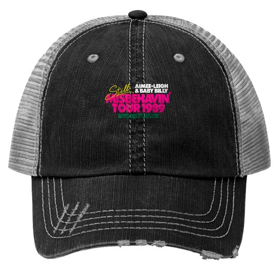 Still Misbehavin' Tour 1989 Fresh Design - Misbehavin - Trucker Hats