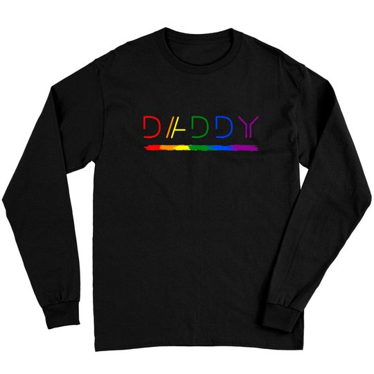 Daddy Gay Lesbian Pride LGBTQ Inspirational Ideal Long Sleeves