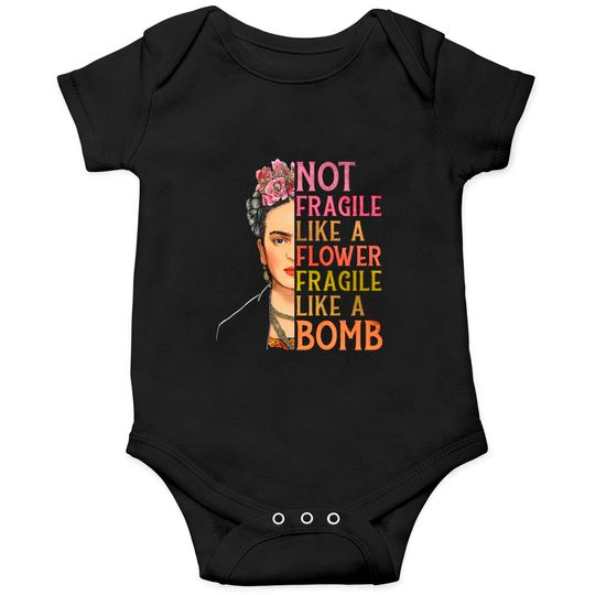 Discover Not Fragile Like A Flower Onesies