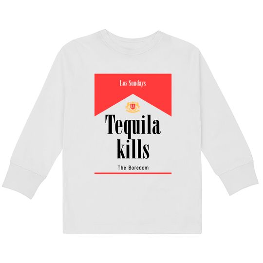 Discover Las Sundays Tequila Kills The Boredom  Kids Long Sleeve T-Shirts