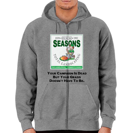 Four Seasons Total Landscaping Shirt, Philadelphia, PA Zip Hoodies