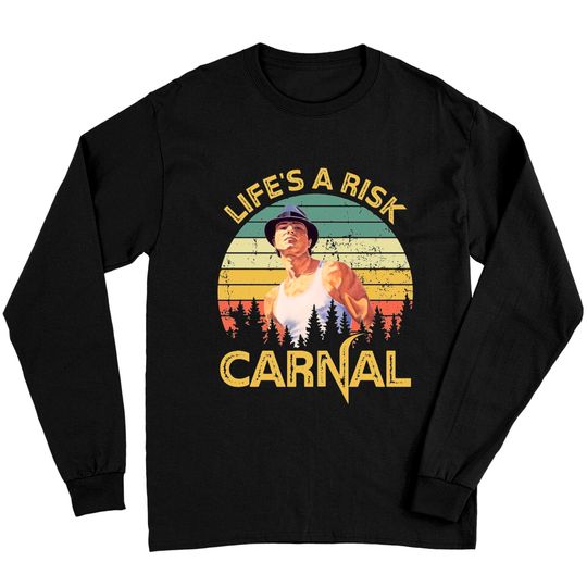 Life's a risk Carnal Vintage Blood In Blood Out Long Sleeves