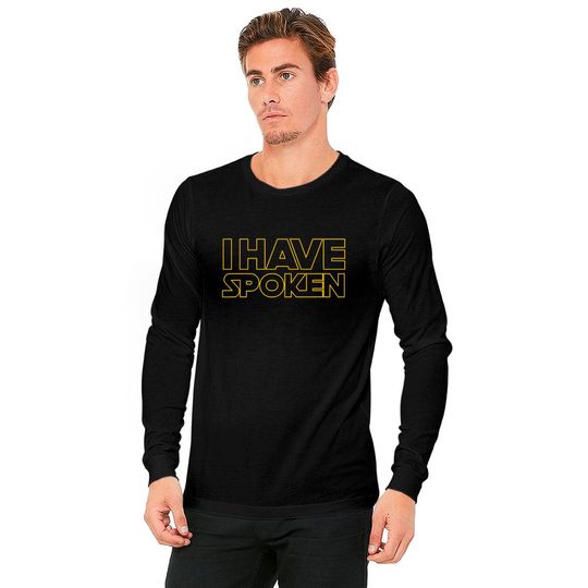 I Have Spoken Funny Space Western Sci Fi Long Sleeves Long Sleeves