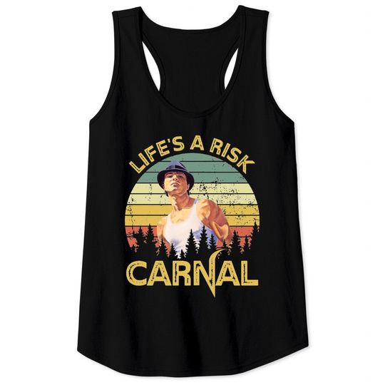 Discover Life's a risk Carnal Vintage Blood In Blood Out Tank Tops