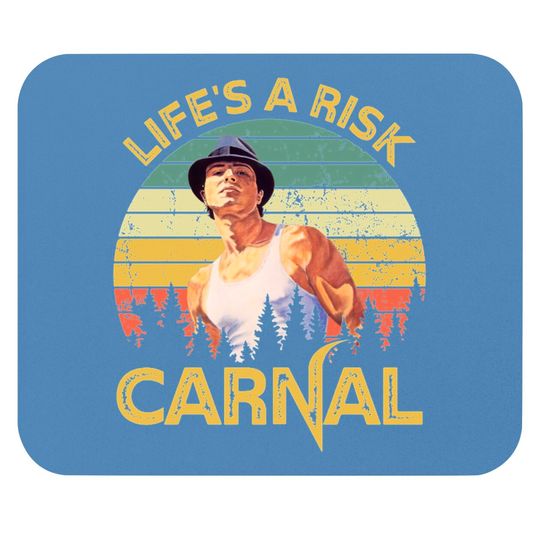 Life's a risk Carnal Vintage Blood In Blood Out Mouse Pads