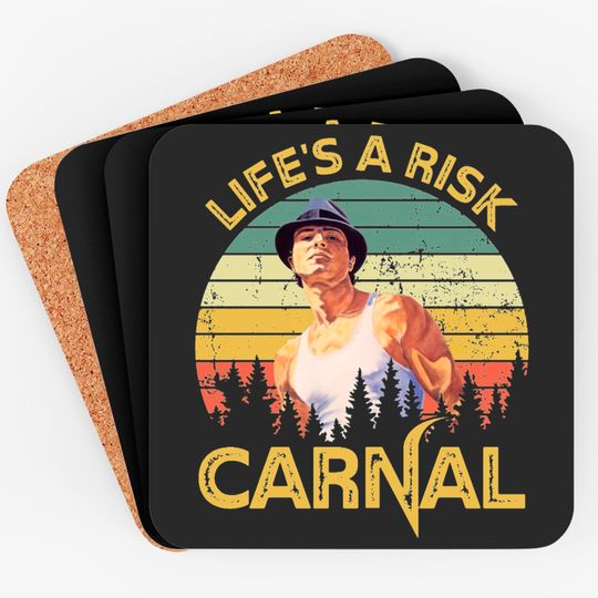Life's a risk Carnal Vintage Blood In Blood Out Coasters
