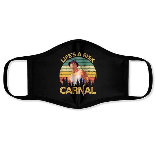 Life's a risk Carnal Vintage Blood In Blood Out Face Masks
