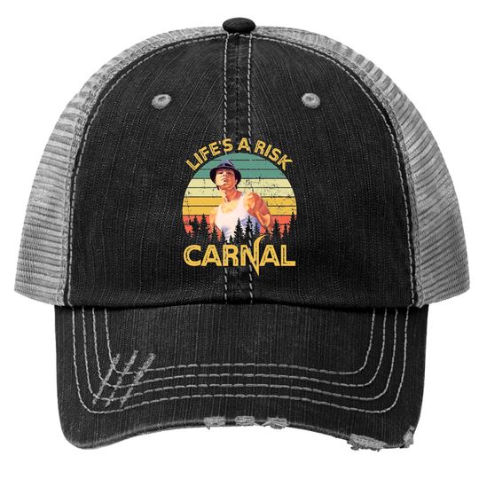 Discover Life's a risk Carnal Vintage Blood In Blood Out Trucker Hats