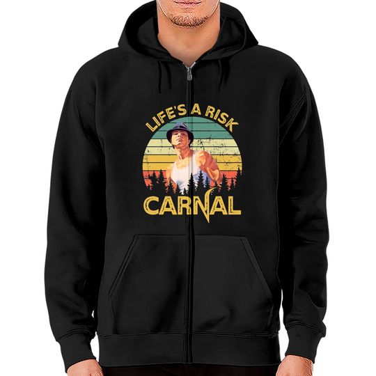 Life's a risk Carnal Vintage Blood In Blood Out Zip Hoodies
