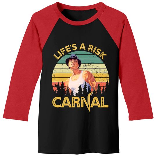 Life's a risk Carnal Vintage Blood In Blood Out Baseball Tees