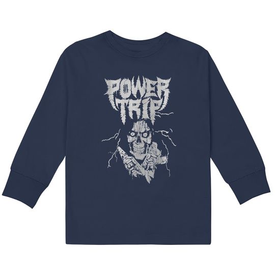 Power Trip Thrash Crossover Punk Top Gift  Kids Long Sleeve T-Shirts