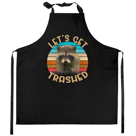 Let's Get Trashed Raccoon Kitchen Aprons
