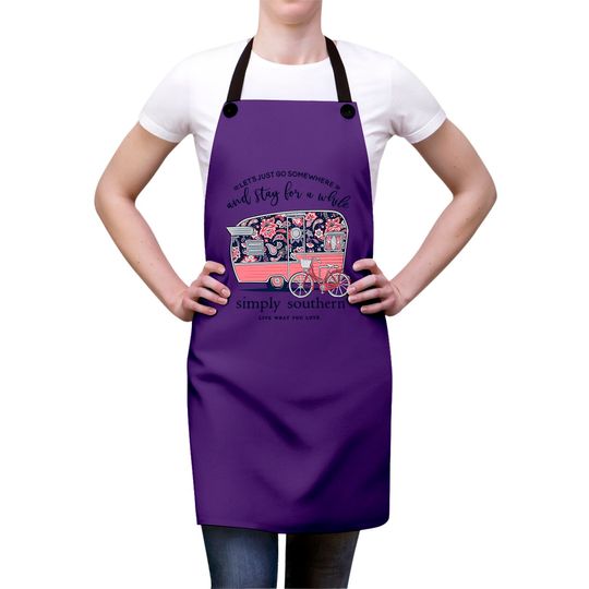 Simply Southern Let's Just Go Somewhere and Stay a While Short Sleeve Aprons