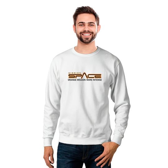 Epcot Mission Space Orange More Intense - Mission Space - Sweatshirts