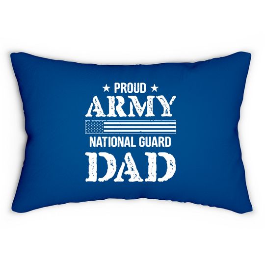 Proud Army National Guard Dad - Proud Army National Guard Dad - Lumbar Pillows
