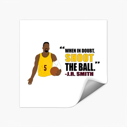 J.R. Smith Quote - Jr Smith - Stickers