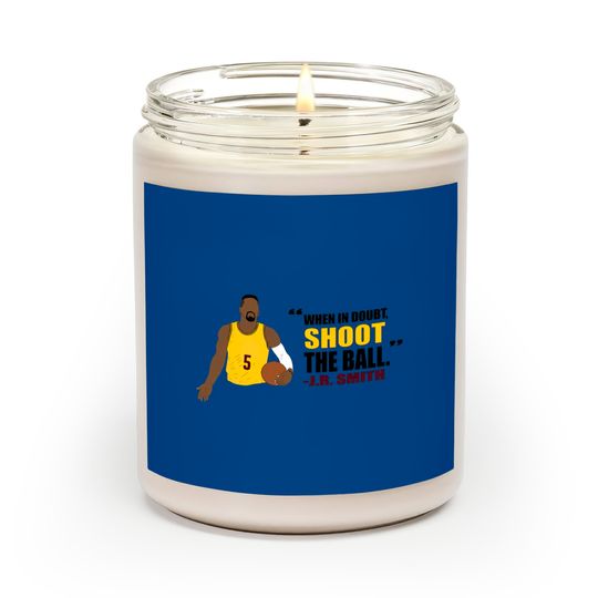Discover J.R. Smith Quote - Jr Smith - Scented Candles