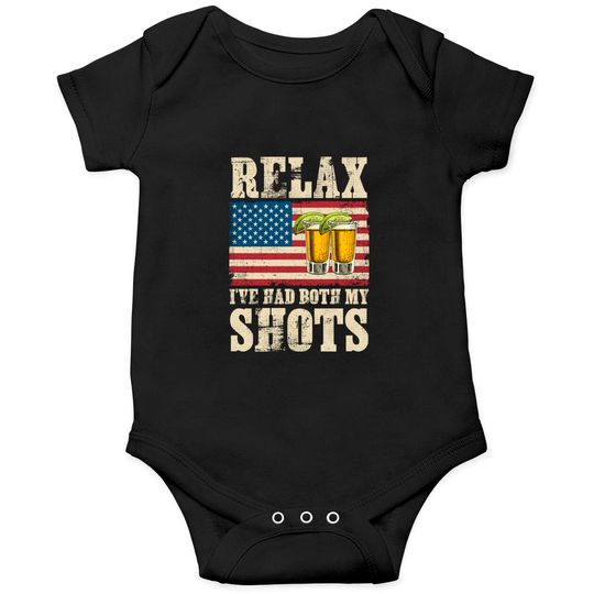 Relax I've Had Both My Shots American Flag 4th of July Onesies