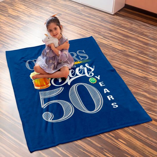 50th Birthday Baby Blanket Cheers And Beers To 50 Years Baby Blankets