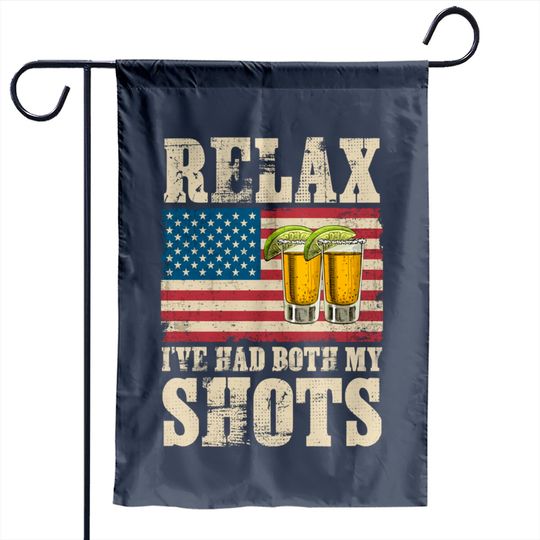 Discover Relax I've Had Both My Shots American Flag 4th of July Garden Flags
