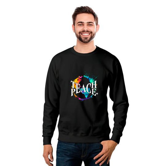 Teach Peace Hippie World - Hippie - Sweatshirts