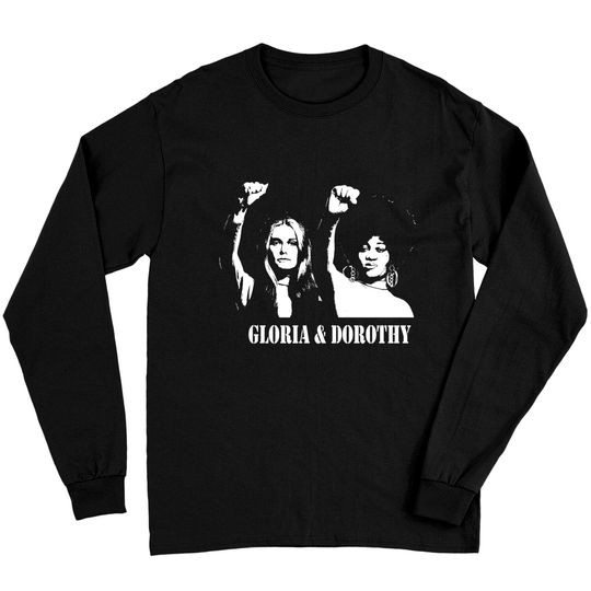 GLORIA & DOROTHY Stencil - Feminism - Long Sleeves