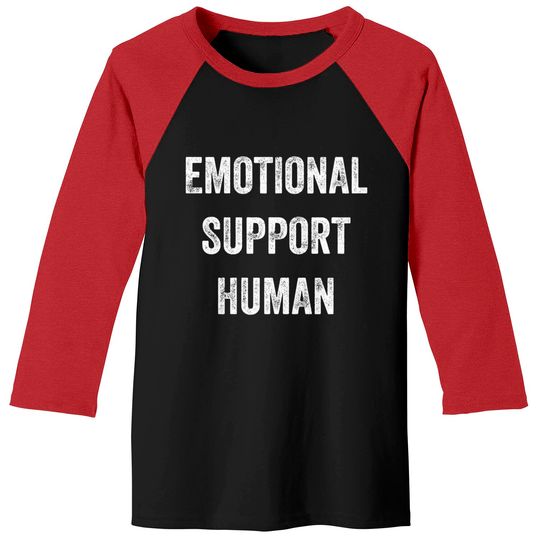Discover Emotional Support Human - Emotional Support - Baseball Tees
