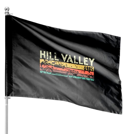 Discover Hill Valley 1985 - Back To The Future - House Flags