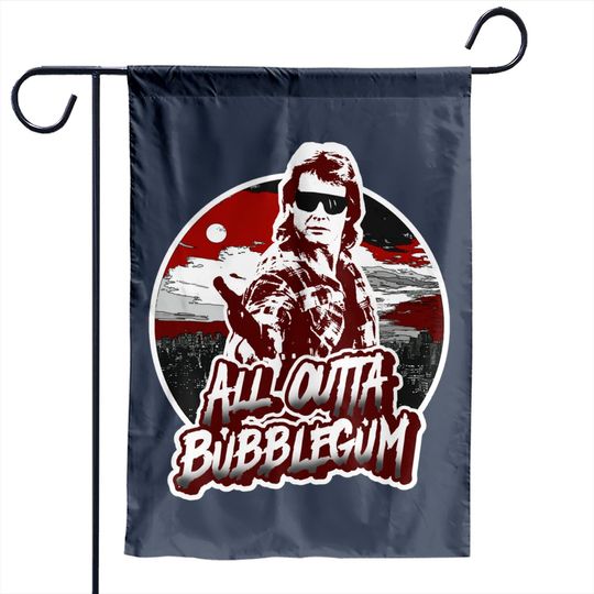 All Outta Bubblegum - They Live - Garden Flags