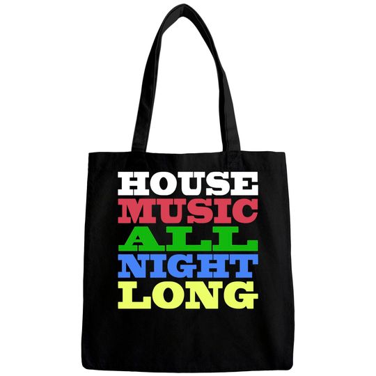 Discover House Music All Night Long - House - Bags