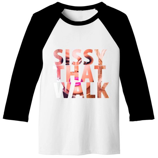 SISSY THAT WALK - Rupaul - Baseball Tees