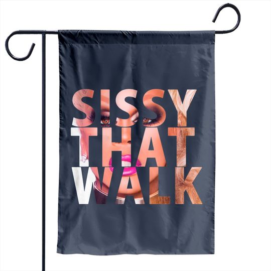 SISSY THAT WALK - Rupaul - Garden Flags