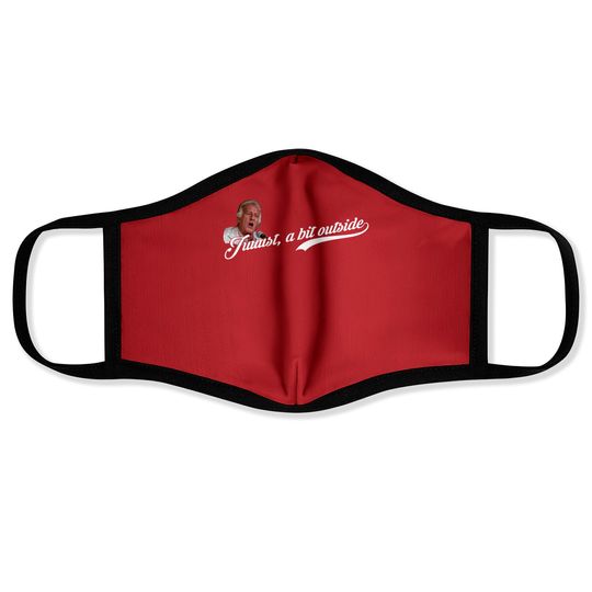 Juuust, a bit outside, distressed - Major League - Face Masks