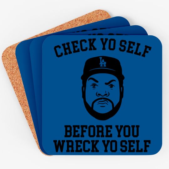 Discover Check Yo self before you wreck yo self - Ice Cube - Coasters