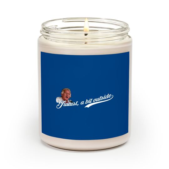 Juuust, a bit outside, distressed - Major League - Scented Candles