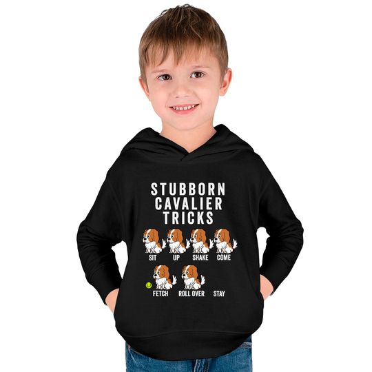 Stubborn Cavalier King Charles Spaniel Tricks - Cavalier King Charles Spaniel - Kids Pullover Hoodies