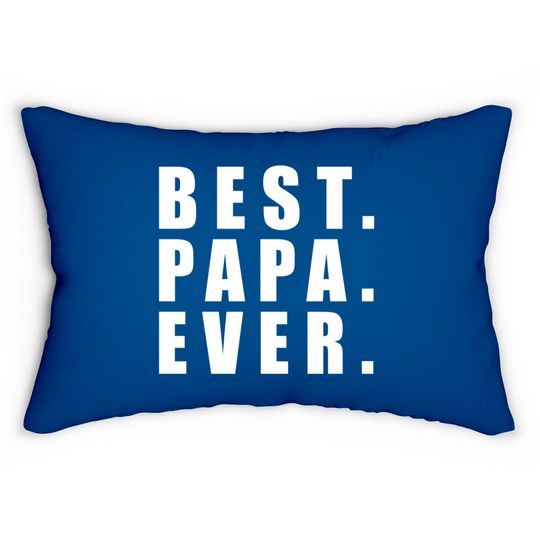 Discover Best Papa Ever Father Day - Father Day - Lumbar Pillows