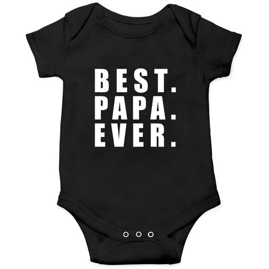 Best Papa Ever Father Day - Father Day - Onesies