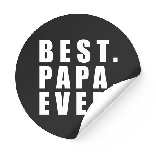 Best Papa Ever Father Day - Father Day - Stickers