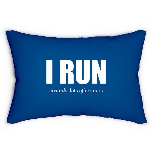 I Run - Errands - Run - Lumbar Pillows