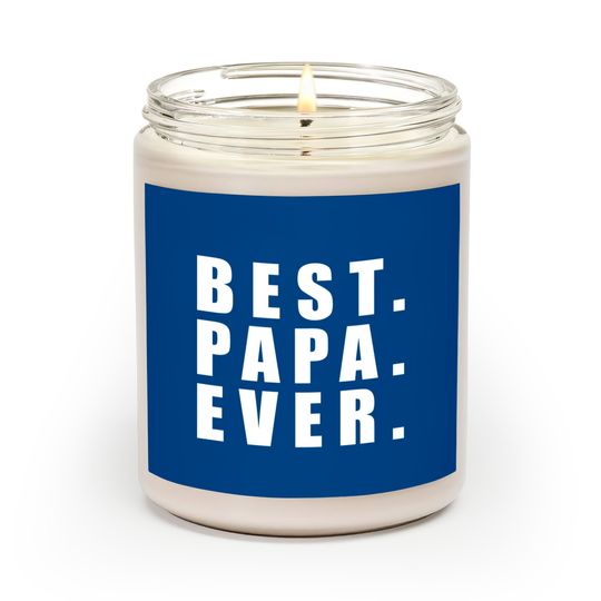 Discover Best Papa Ever Father Day - Father Day - Scented Candles